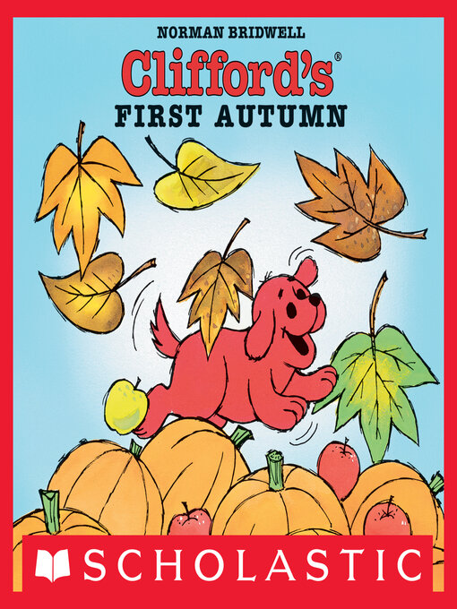 Title details for Clifford's First Autumn by Norman Bridwell - Available